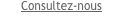 Consultez-nous